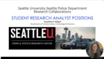 Seattle University-Seattle Police Department Research Collaborations:  Student Research Analyst Positions