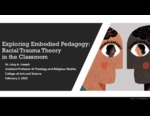 Exploring Embodied Pedagogy: Racial Trauma Theory in the Classroom by Jaisy A. Joseph