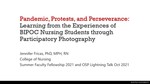 Pandemic, Protests, & Perseverance: Learning from the Experiences of BIPOC Nursing Students Through Participatory Photography​