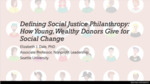 Defining Social Justice Philanthropy: How Young, Wealthy Donors Give for Social Change by Elizabeth Dale